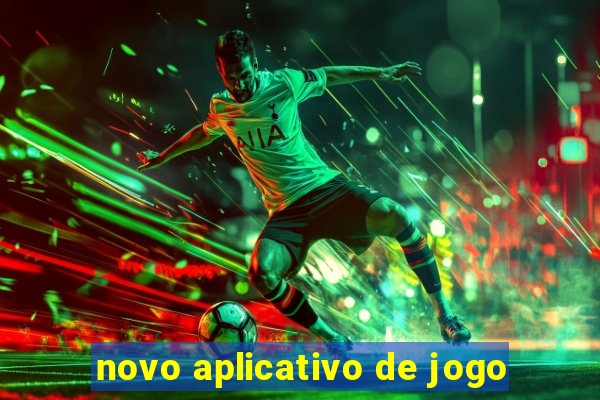 novo aplicativo de jogo